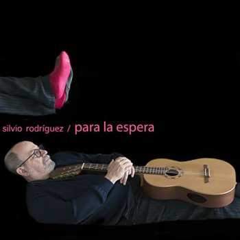 CD Silvio Rodríguez: Para La Espera