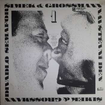 LP Šimek & Grossmann: Návštěvní Den 1 (Divadlo Semafor)