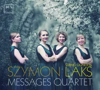 Simon Laks: Streichquartette Nr.3-5