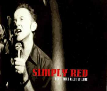 CD Simply Red: Ain't That A Lot Of Love