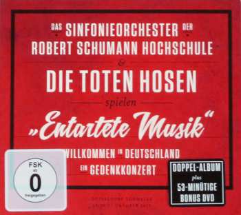 2CD/DVD Die Toten Hosen: "Entartete Musik" : Willkommen in Deutschland - Ein Gedenkkonzert