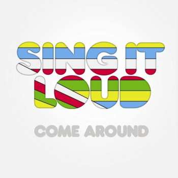 CD Sing It Loud: Come Around