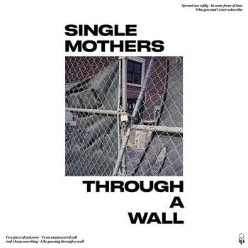 CD Single Mothers: Through A Wall