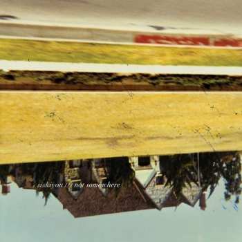 Album Siskiyou: Not Somewhere