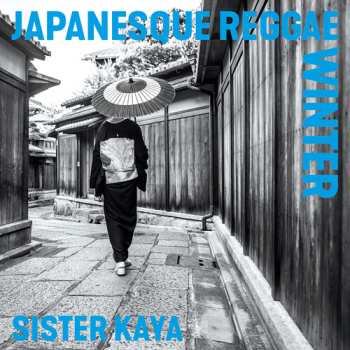 Album Sister Kaya: Japanesque Reggae Winter