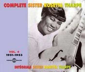 2CD Sister Rosetta Tharpe: Complete Sister Rosetta Tharpe Vol. 4: 1951-1953