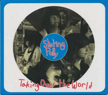 Skating Polly: Taking Over The World