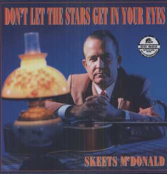 Album Skeets McDonald: Don't Let The Stars Get In Your Eyes