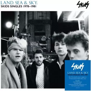 Skids: Land Sea & Sky: Skids Singles 1978