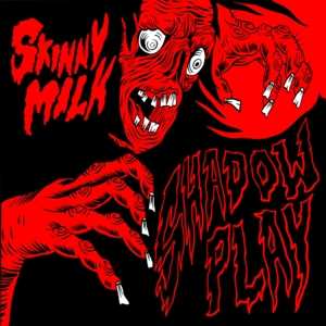 LP SKiNNY MiLK: Shadowplay