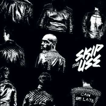 Album Skip The Use: Can Be Late