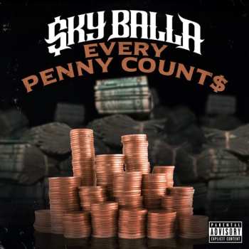Album Sky Balla: Every Penny Count$