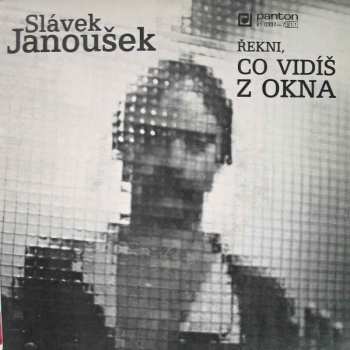 SP Slávek Janoušek: Řekni, Co Vidíš Z Okna