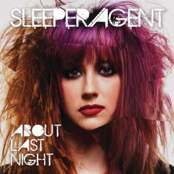 CD Sleeper Agent: About Last Night