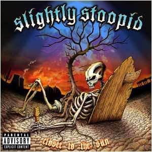 Album Slightly Stoopid: Closer To The Sun