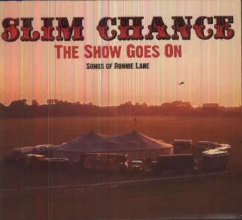 The Show Goes On - Songs Of Ronnie Lane
