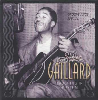 4CD Slim Gaillard: Laughing In Rhythm