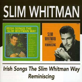 Album Slim Whitman: Irish Songs The Slim Whitman Way / Reminiscing