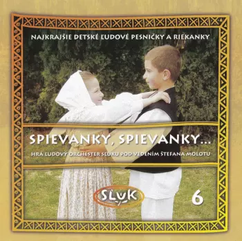 Spievanky, Spievanky... (Najkrajšie Detské Ľudové Pesničky A Riekanky 6)
