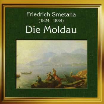 Album Bedřich Smetana: La Moldau / La Fiancée Vendue