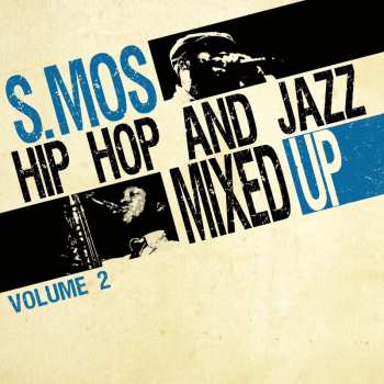 LP S. Mos: Hip Hop And Jazz Mixed Up Volume 2