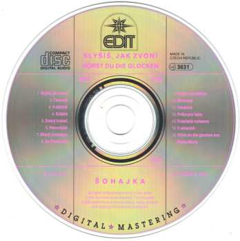 CD Šohajka: Slyšíš, Jak Zvoní - Hörst Du Die Glocken