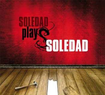 Album Soledad: Soledad Plays Soledad 
