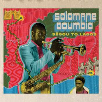 Album Solomane Doumbia: Segou To Lagos