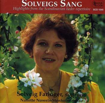 CD Solveig Faringer: Solveigs Sang (Highlights From The Scandinavian Lieder Repertoire)