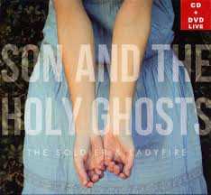 Album Son And The Holy Ghosts: The Soldier & Ladyfire