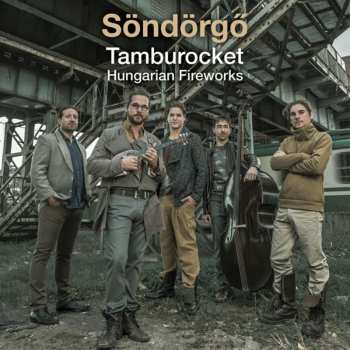 CD Söndörgő: Tamburocket - Hungarian Fireworks
