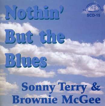 Album Sonny Terry & Brownie McGhee: Nothin' But The Blues