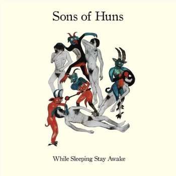 Album Sons Of Huns: While Sleeping Stay Awake