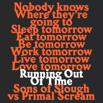 Primal Scream: Running Out Of Time