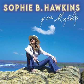 LP Sophie B. Hawkins: Free Myself