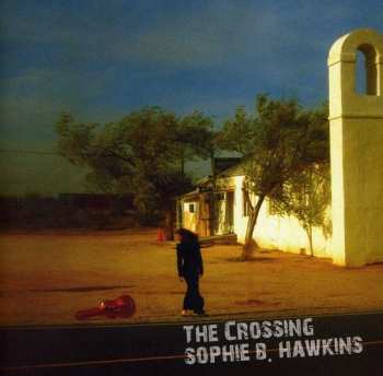 CD Sophie B. Hawkins: The Crossing