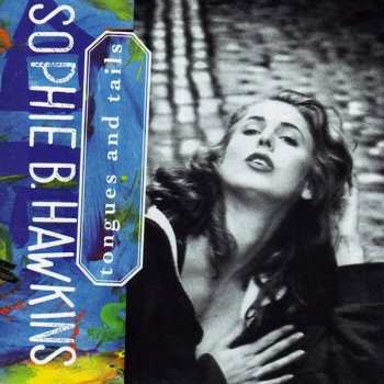 CD Sophie B. Hawkins: Tongues And Tails