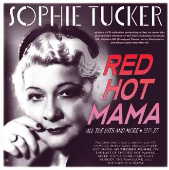 Album Sophie Tucker: Red Hot Mama: All The Hits And More 1911