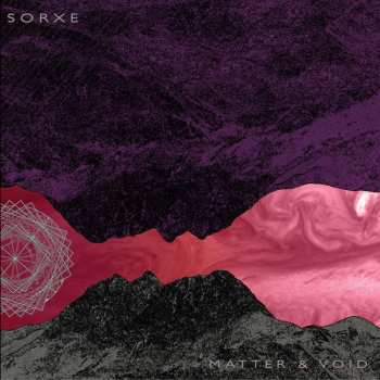 LP Sorxe: Matter & Void LTD | CLR