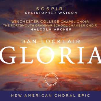Album Dan Locklair: Gloria (New American Choral Epic)