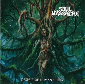 Soul Massacre: Despair Of Human Being