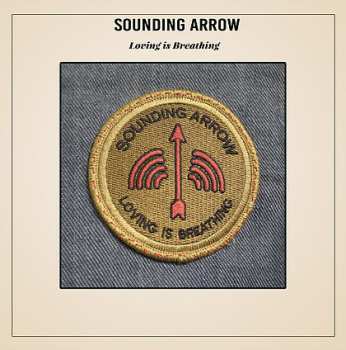 LP Sounding Arrow: Loving Is Breathing