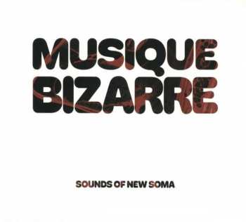 CD Sounds Of New Soma: Musique Bizarre