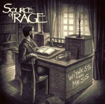 Album Source Of Rage: Witness The Mess