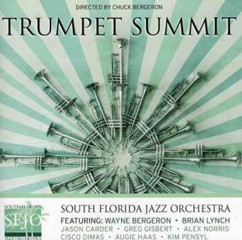 CD South Florida Jazz Orchestra: SFJO Presents A Trumpet Summit