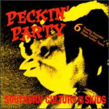 Album Southern Culture On The Skids: Peckin' Party