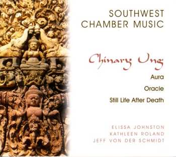 Album Chinary Ung: Aura, Oracle, Still Life After Death