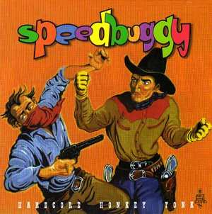 Album Speedbuggy: Hardcore Honkey Tonk