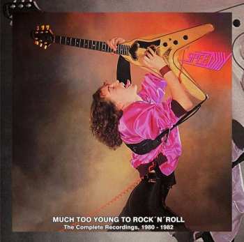 LP Speedy: Much Too Young To Rock'n'Roll (The Complete Recordings 1980 - 1982)