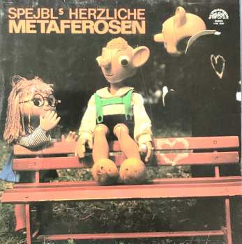 LP Spejbl & Hurvínek: Spejbls Herzliche Metaferosen